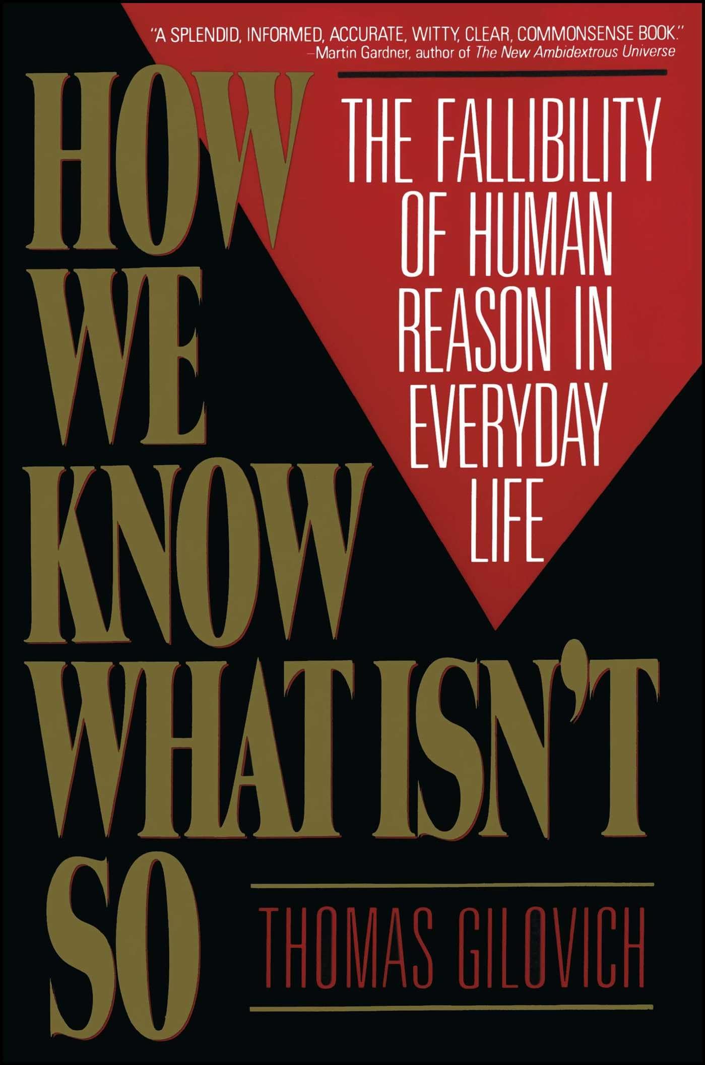 How We Know What Isn't So: The Fallibility of Human Reason in Everyday Life - 8611