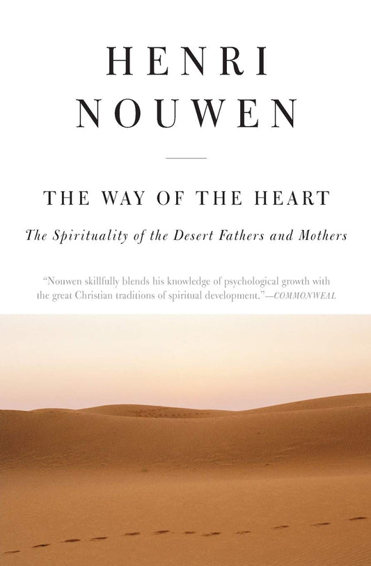 The Way of the Heart: The Spirituality of the Desert Fathers and Mothers - 2460