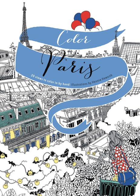 Color Paris: 20 Views to Color in by Hand