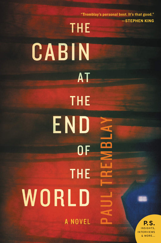 The Cabin at the End of the World: A Novel