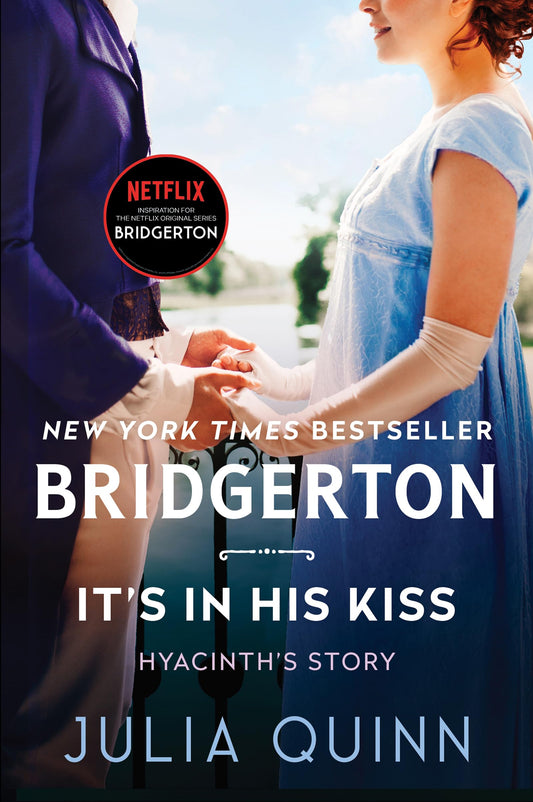 It's in His Kiss: Bridgerton: Hyancinth's Story (Bridgertons, 7)