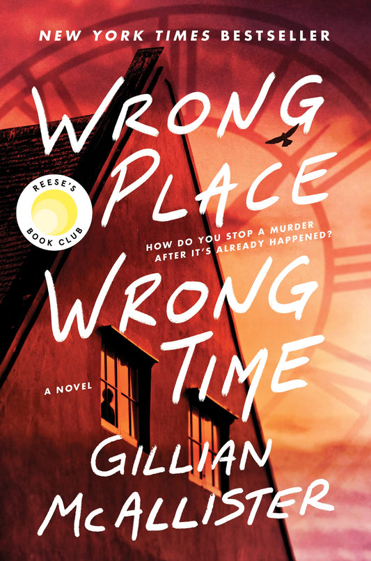 Wrong Place Wrong Time: A Mother's Desperate Race Against Time in a Gripping, Twisty Thriller of Family Secrets, Unraveling Past, and Shattering Realities