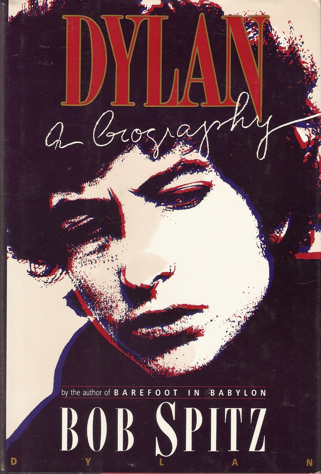 Dylan: A Biography