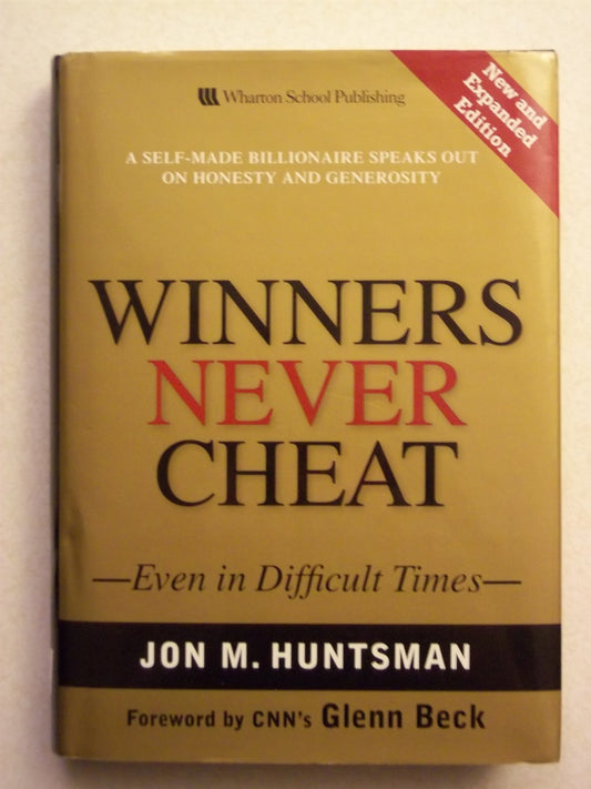 Winners Never Cheat: Even in Difficult Times, New and Expanded Edition