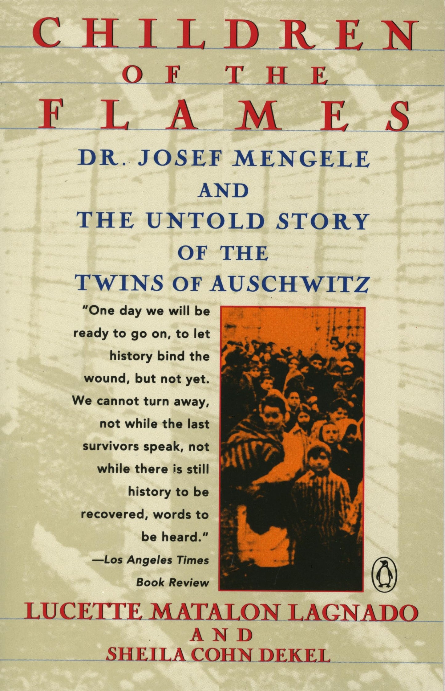 Children of the Flames: Dr. Josef Mengele and the Untold Story of the Twins of Auschwitz