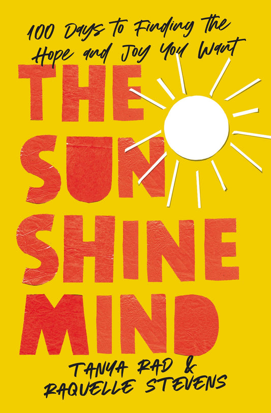 The Sunshine Mind: 100 Days to Finding the Hope and Joy You Want - 8030