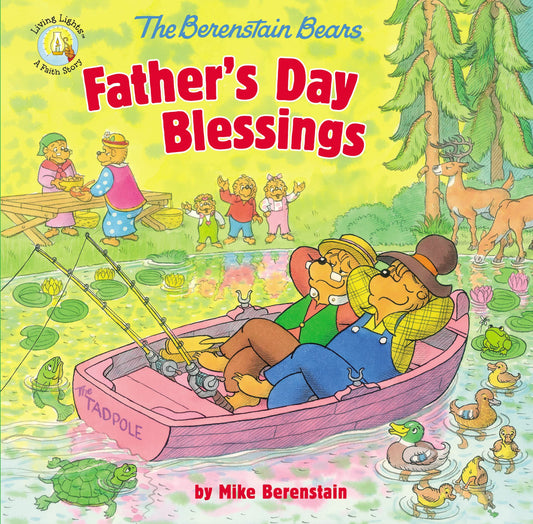 The Berenstain Bears Father's Day Blessings (Berenstain Bears/Living Lights: A Faith Story)