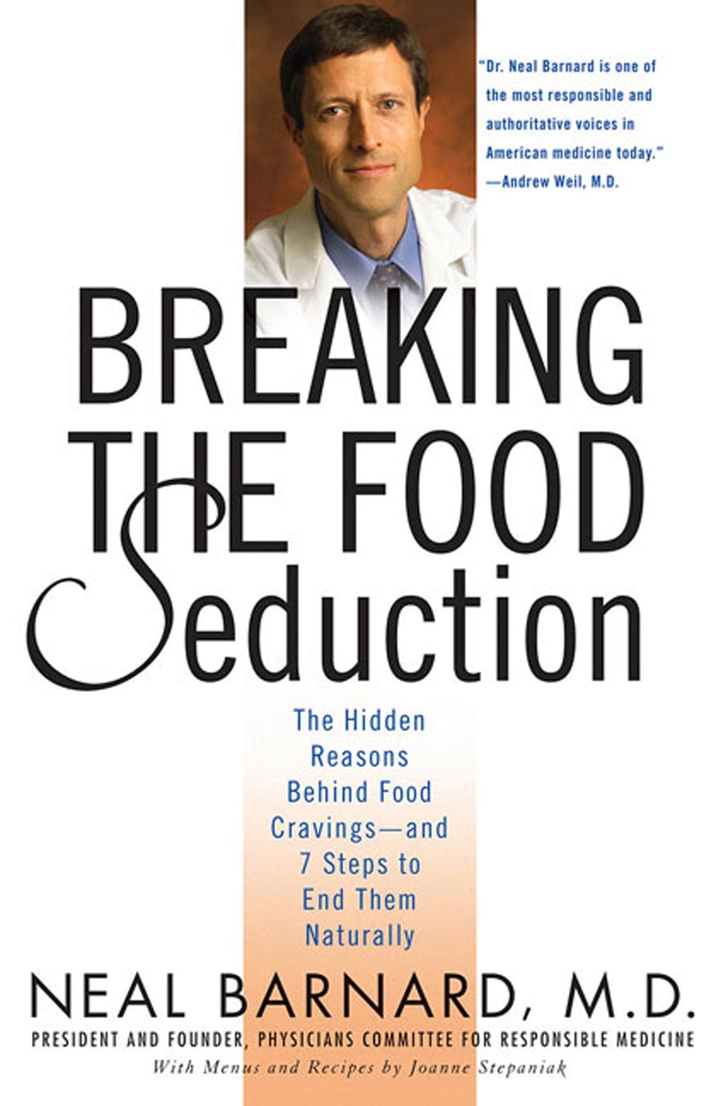 Breaking the Food Seduction: The Hidden Reasons Behind Food Cravings--And 7 Steps to End Them Naturally