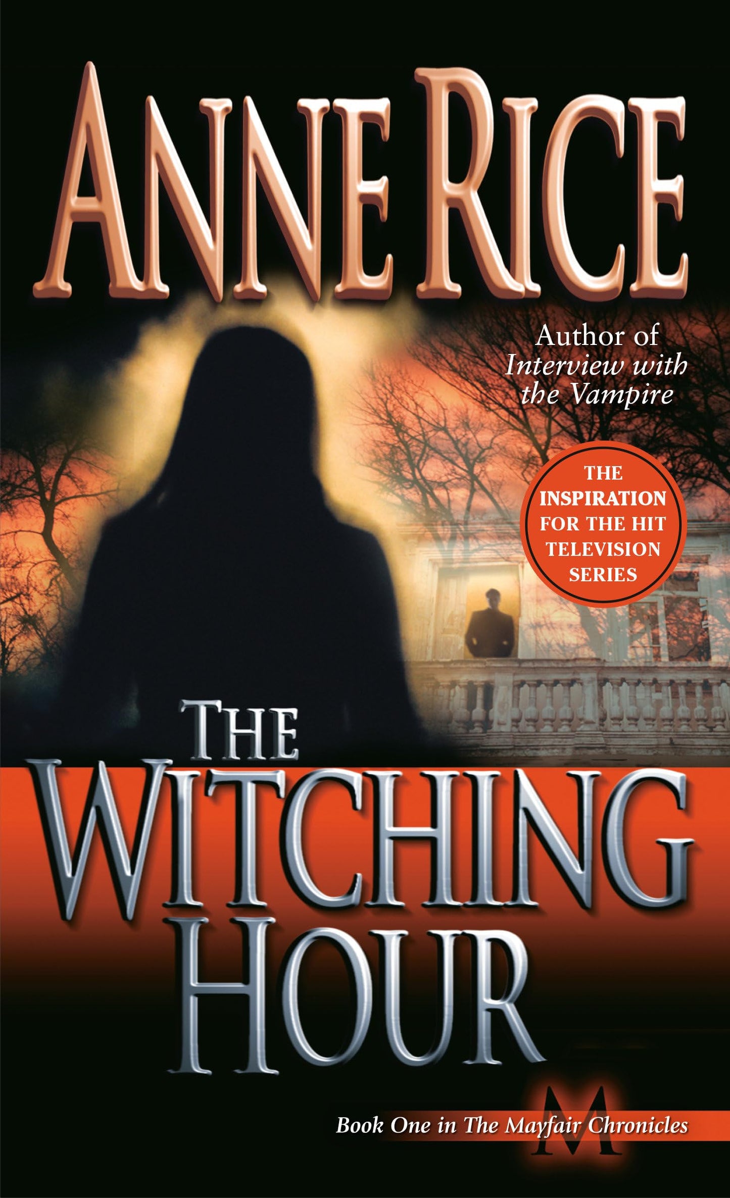 The Witching Hour: A Novel (Lives of Mayfair Witches) - 8692