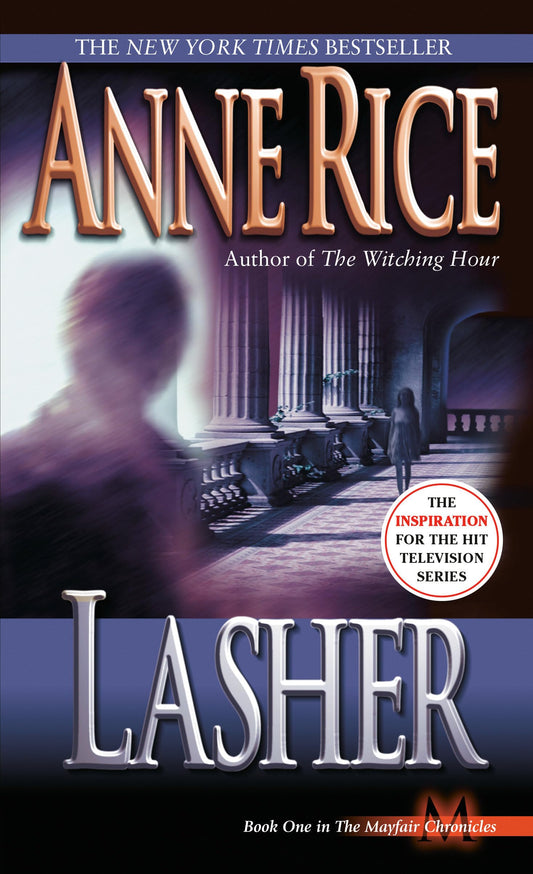 LASHER (LIVES OF MAYFAIR WITCHES