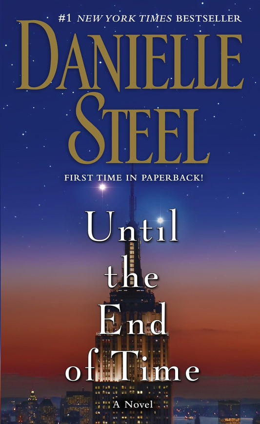 UNTIL THE END OF TIME: A NOVEL