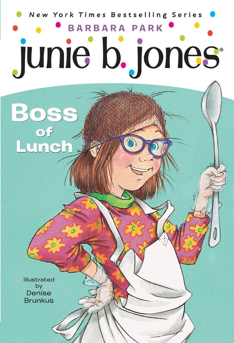 Junie B., First Grader: Boss of Lunch (Junie B. Jones, No. 19)