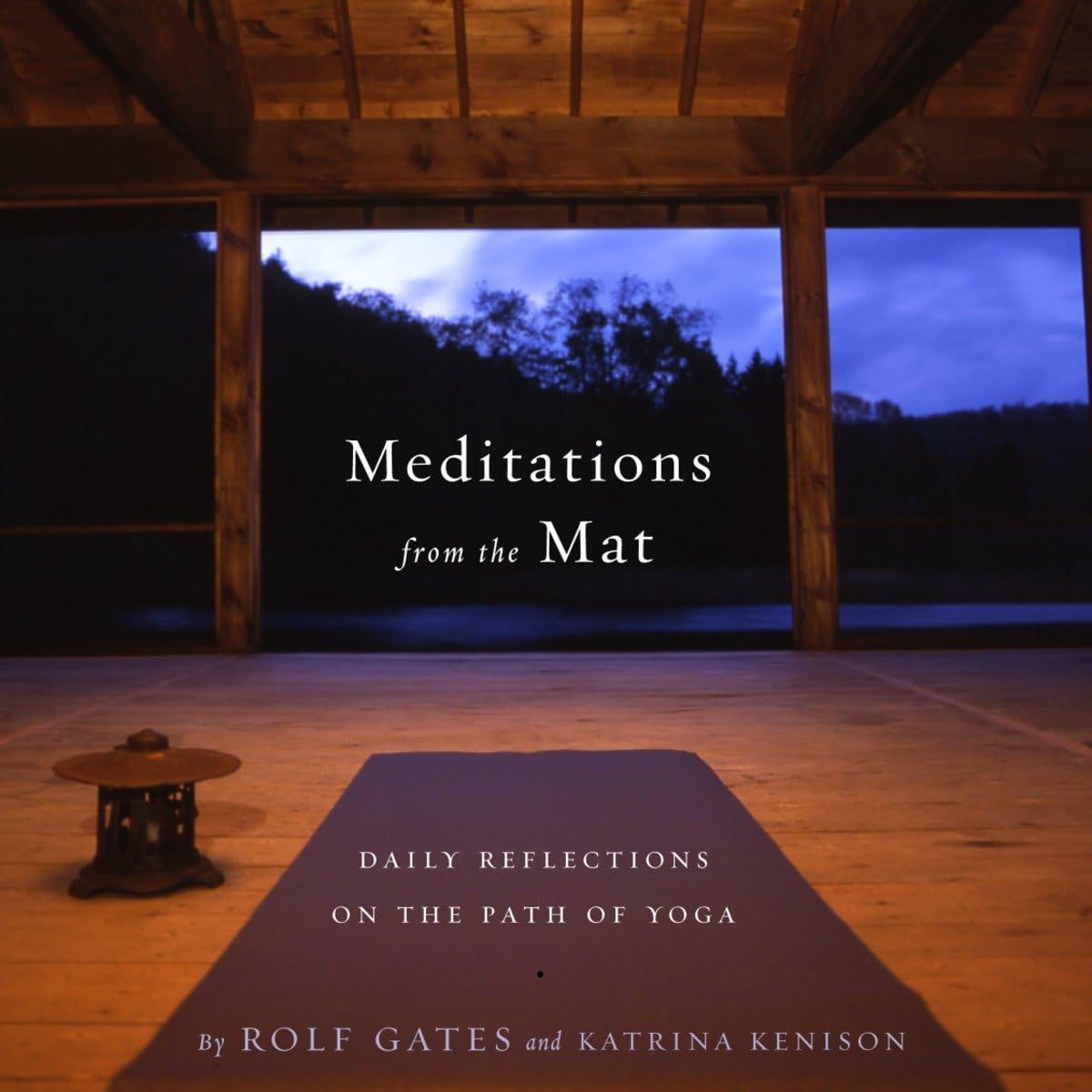 Meditations from the Mat: Daily Reflections on the Path of Yoga - 4095