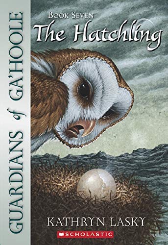 Guardians Of Ga'Hoole #7: The Hatchling: The Hatchling (7) - 3171