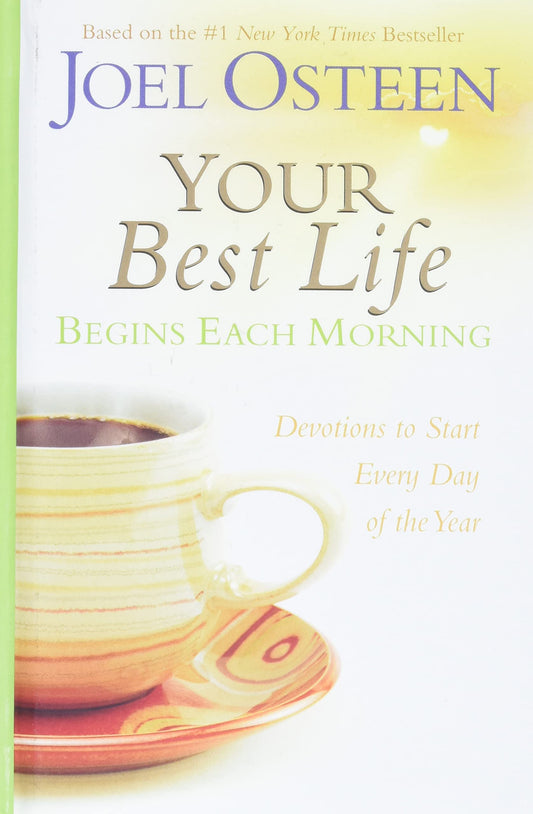 Your Best Life Begins Each Morning: Devotions to Start Every Day of the Year (Faithwords) - 2038