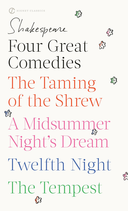 Four Great Comedies: The Taming of the Shrew; A Midsummer Night's Dream; Twelfth Night; The Tempest (Signet Classics)