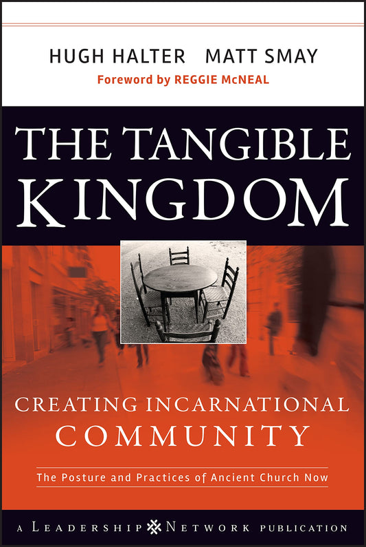 The Tangible Kingdom: Creating Incarnational Community