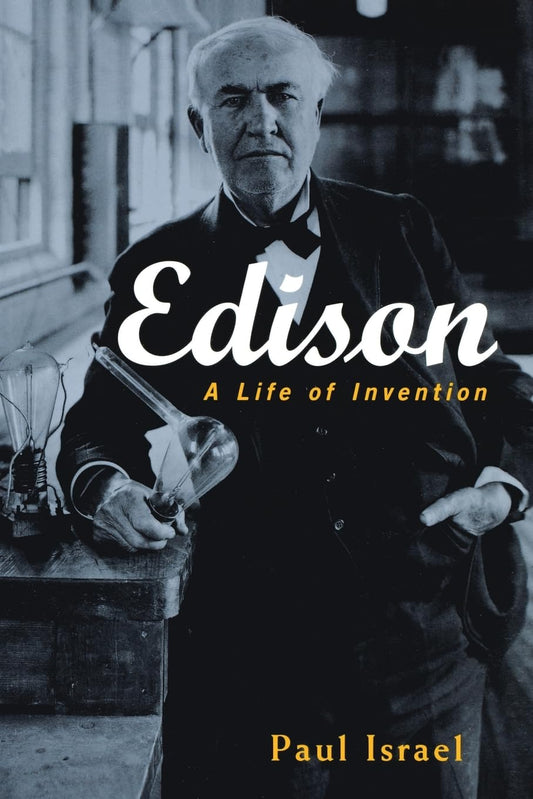 Edison: A Life of Invention