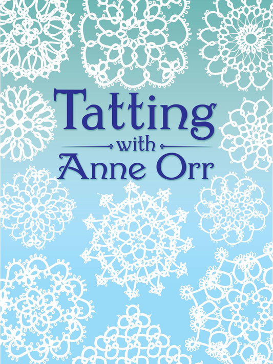 Tatting with Anne Orr (Dover Crafts: Lace) - 2091