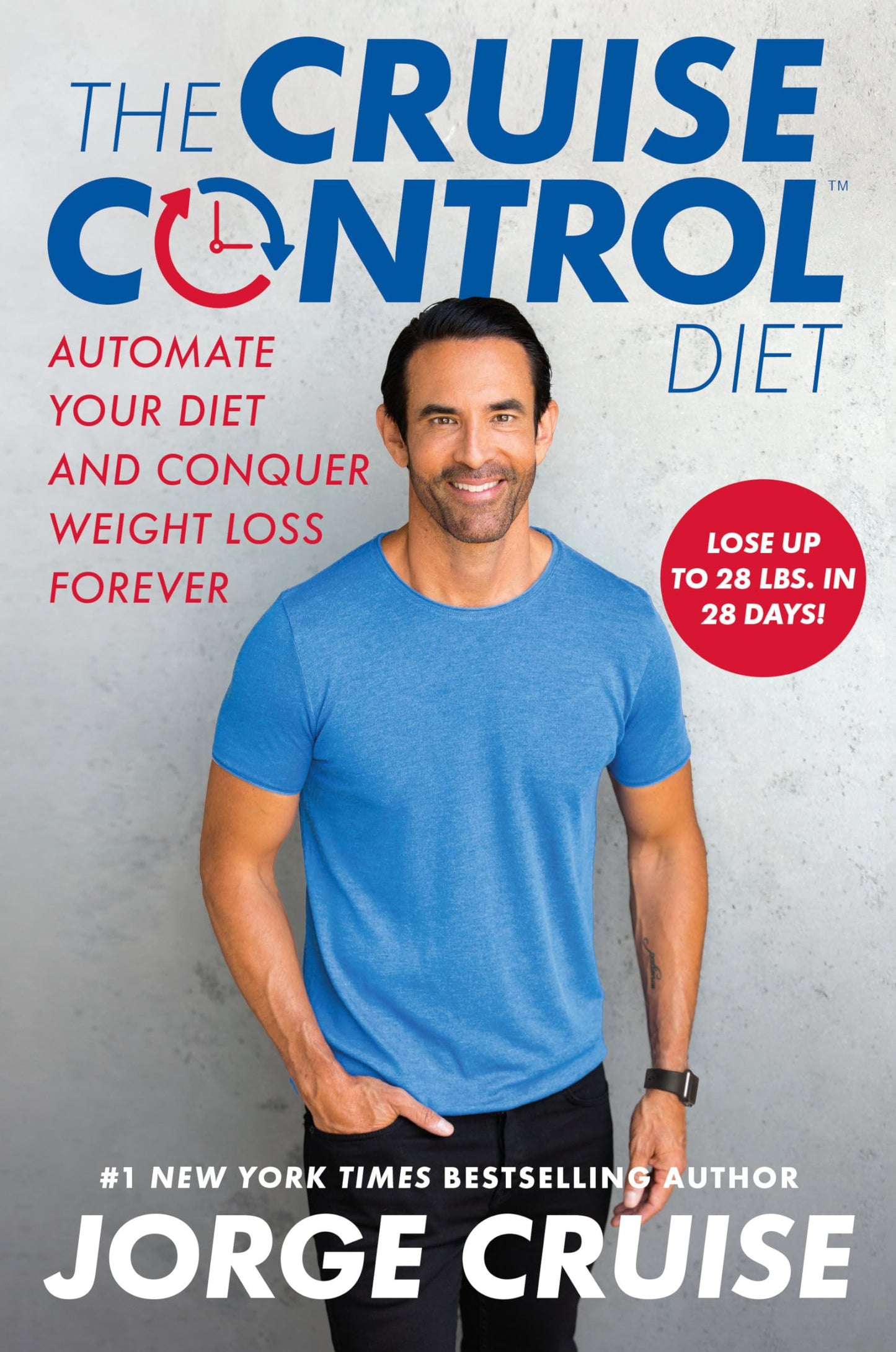 The Cruise Control Diet: Automate Your Diet and Conquer Weight Loss Forever