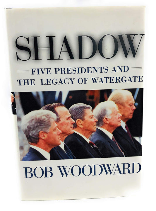 Shadow: Five Presidents and the Legacy of Watergate - 4032