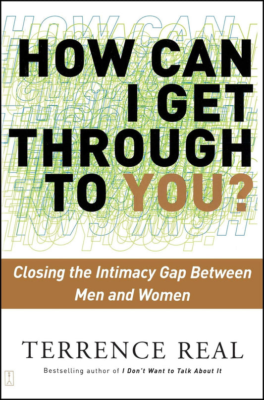 How Can I Get Through to You? Closing the Intimacy Gap Between Men and Women