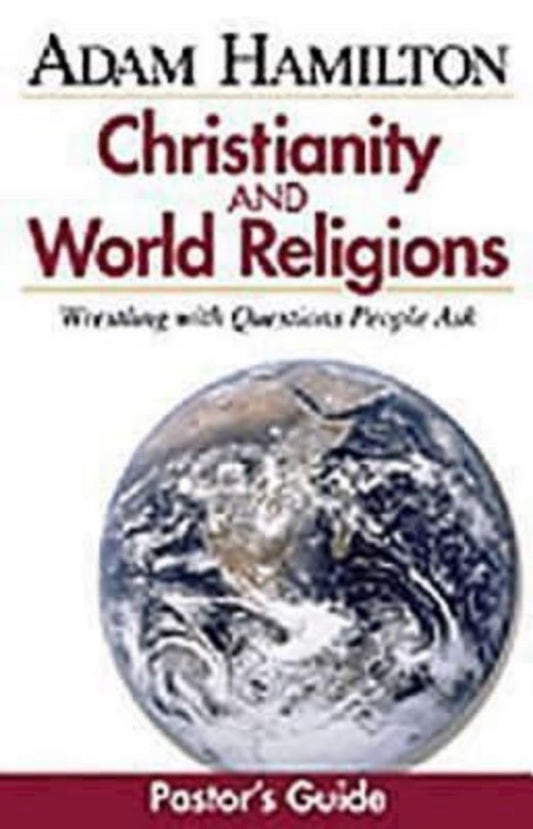 Christianity and World Religions - Pastor's Guide with CD-ROM: Wrestling with Questions People Ask - 7818