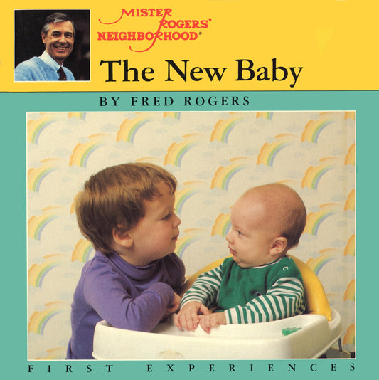 THE NEW BABY (MR. ROGERS)