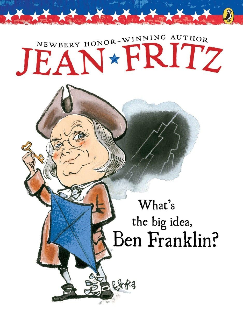 WHAT'S THE BIG IDEA, BEN FRANKLI