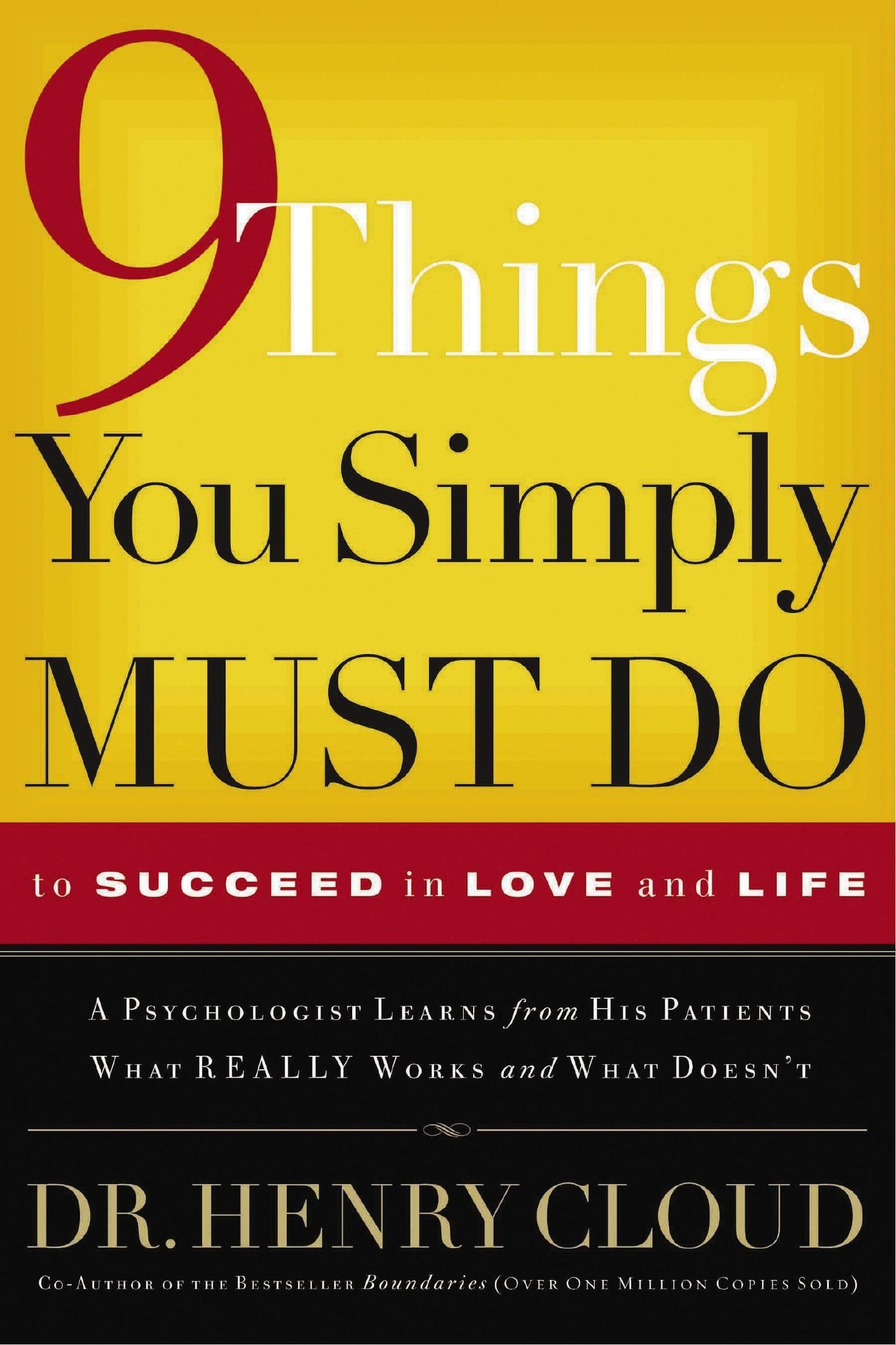 9 Things You Simply Must Do to Succeed in Love and Life: A Psychologist Learns from His Patients What Really Works and What Doesn't - 2224