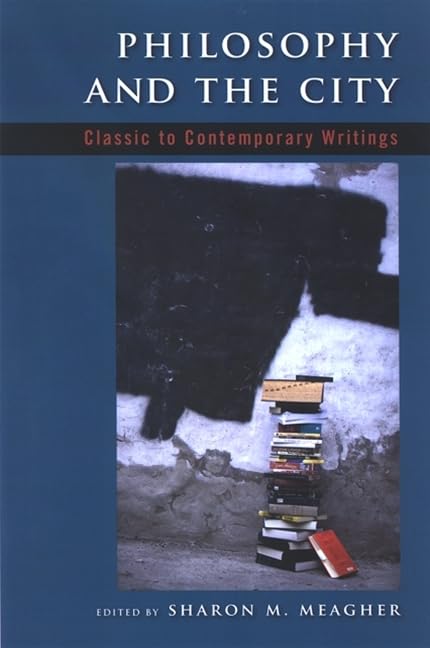 Philosophy and the City: Classic to Contemporary Writings - 2711