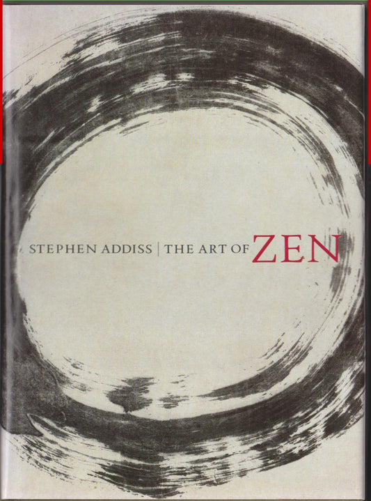 The Art of Zen: Paintings and Calligraphy by Japanese Monks 1600-1925