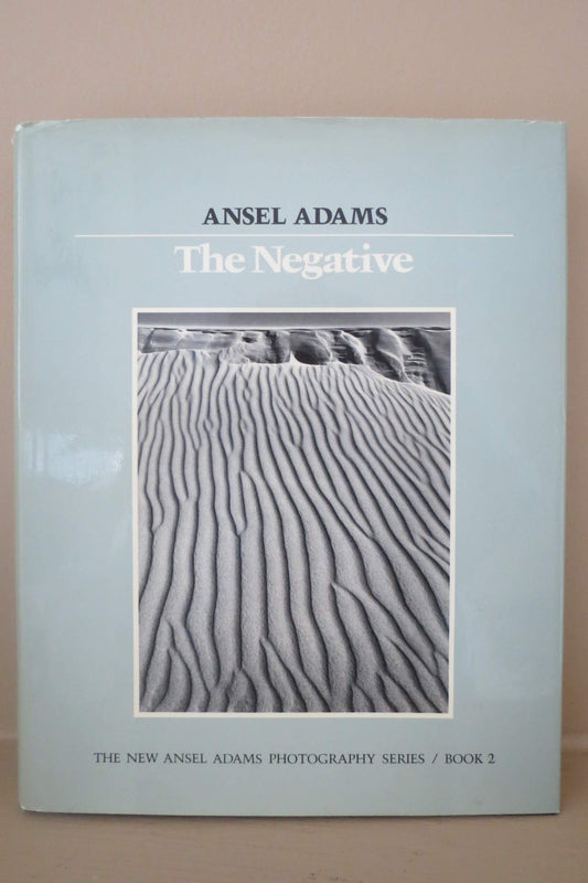 The Negative (The New Ansel Adams Photography Series, Book 2) - 3833