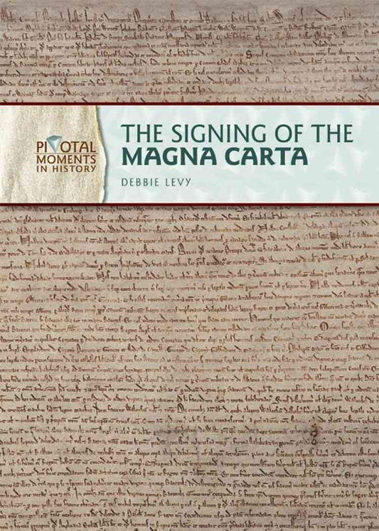 The Signing of the Magna Carta (Pivotal Moments in History)