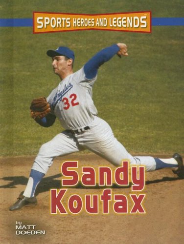 Sandy Koufax (Sports Heroes And Legends)