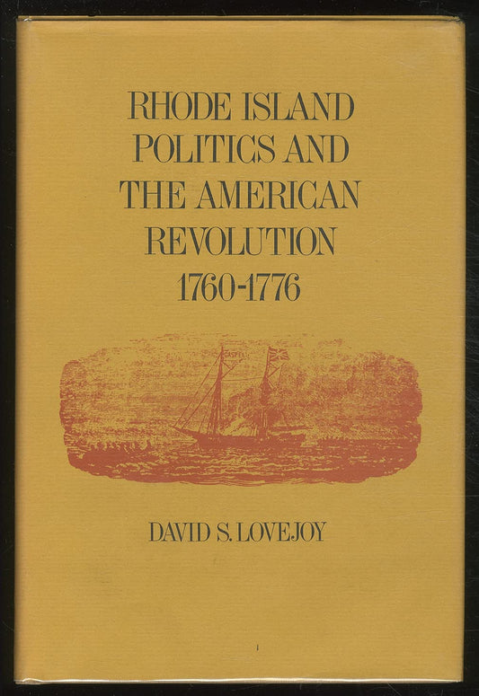 Rhode Island Politics And The American Revolution 1760-1776