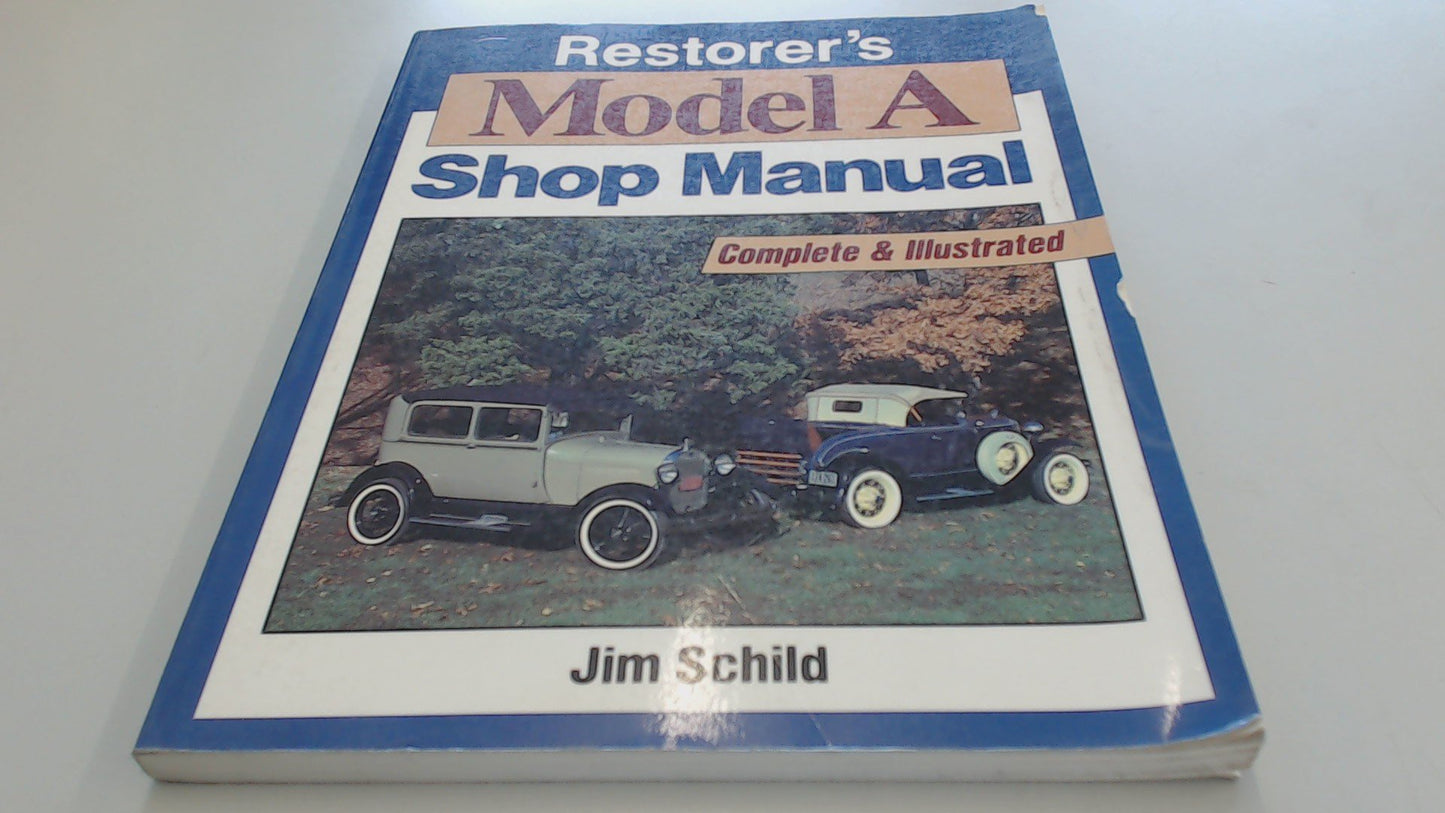 Restorer's Model a Shop Manual: Complete and Illustrated/F879Ap - 2354