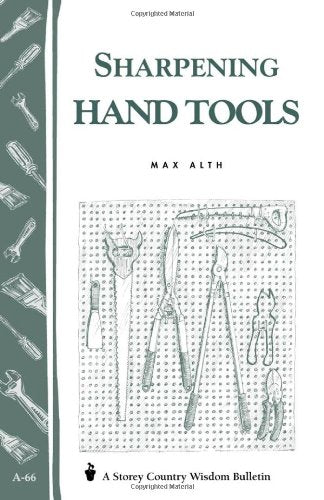 Sharpening Hand Tools: Storey's Country Wisdom Bulletin A-66