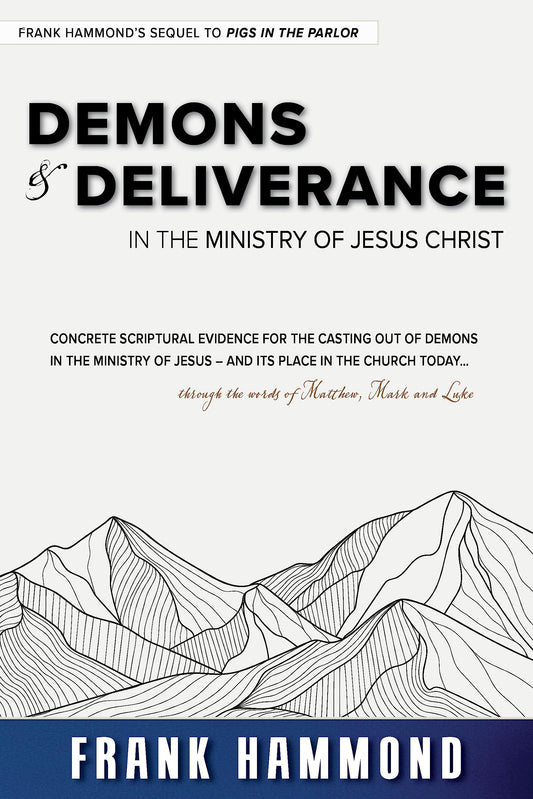 Demons and Deliverance: In The Ministry Of Jesus (Spiritual Warfare) - 1717