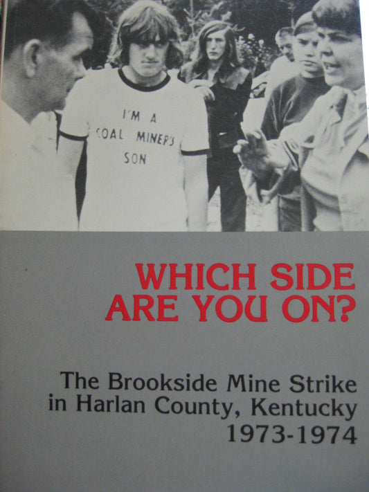 Which Side Are You On: The Story of the Brookside Mine Strike in Harlan County, Kentucky