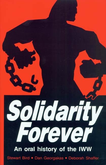 Solidarity Forever: An Oral History of the IWW - 7599