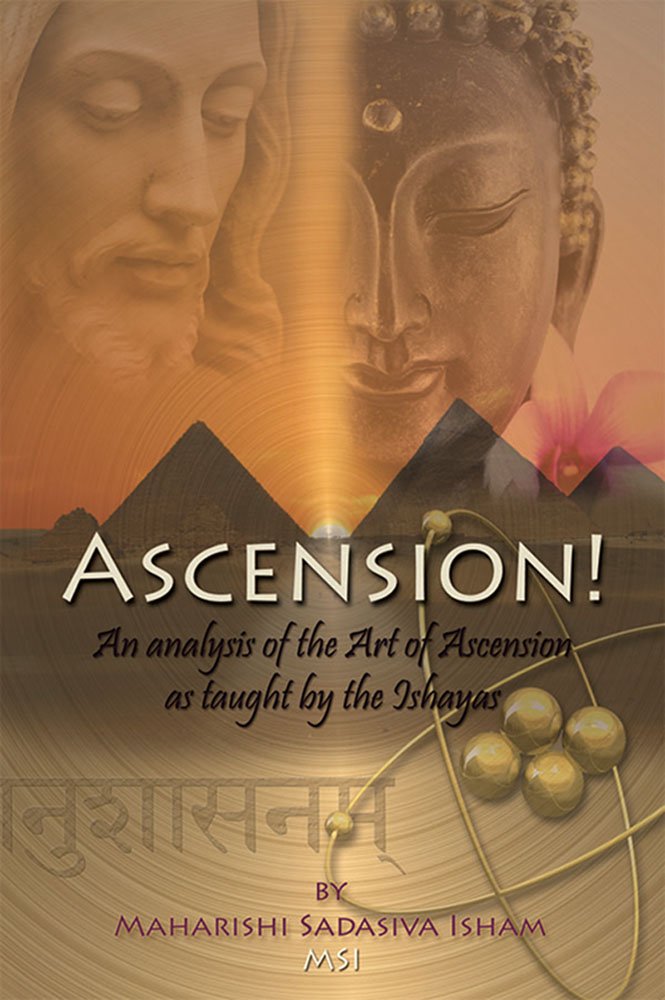 Ascension!: An Analysis of the Art of Ascension As Taught by the Ishayas - 7376