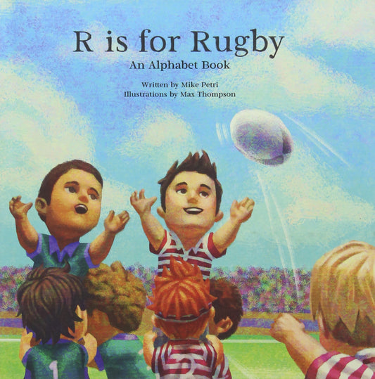 R Is for Rugby: An Alphabet Book