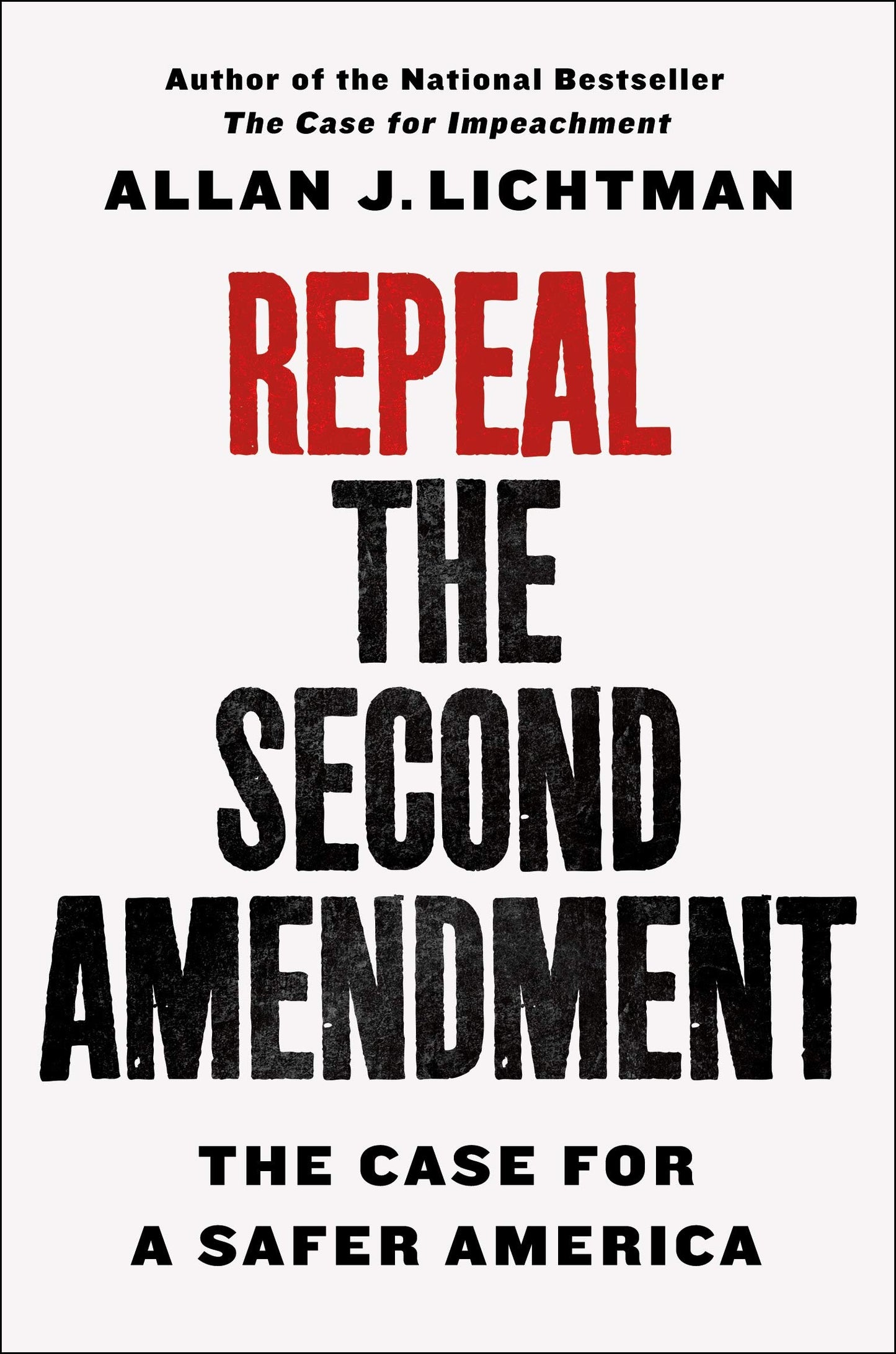 Repeal the Second Amendment: The Case for a Safer America - 9154