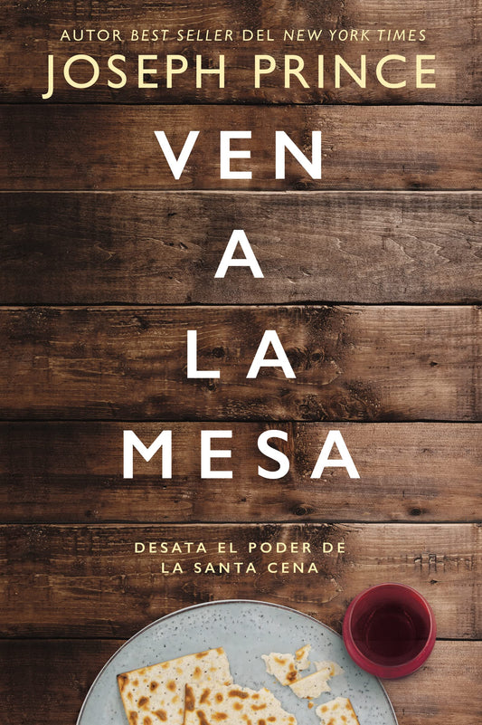 Ven a la mesa: Desata el poder de la Santa Cena (Spanish Edition) - 1536