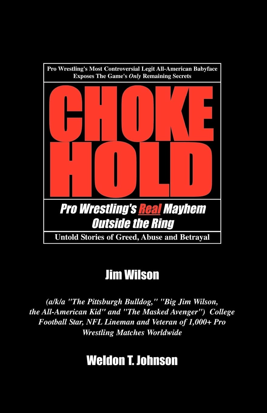 CHOKEHOLD: Pro Wrestling's Real Mayhem Outside the Ring