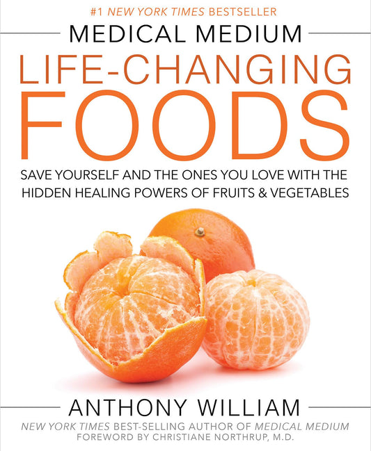 Medical Medium Life-Changing Foods: Save Yourself and the Ones You Love with the Hidden Healing Powers of Fruits & Vegetables - 9940