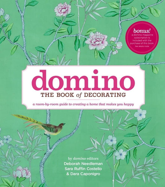 Domino: The Book of Decorating: A Room-by-Room Guide to Creating a Home That Makes You Happy