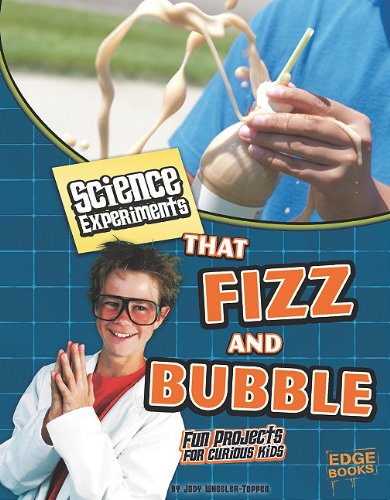 Science Experiments That Fizz and Bubble (Edge Books: Kitchen Science) - 3181