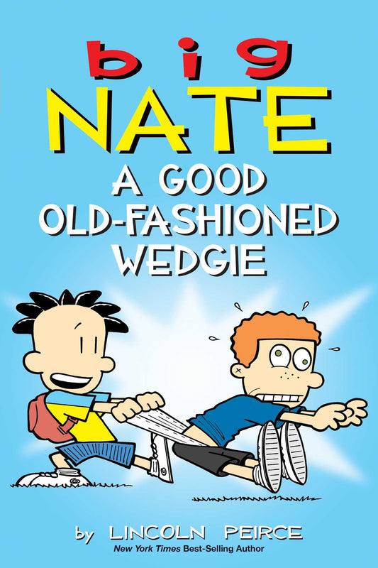 Big Nate: A Good Old-Fashioned Wedgie (Volume 17) - 1859